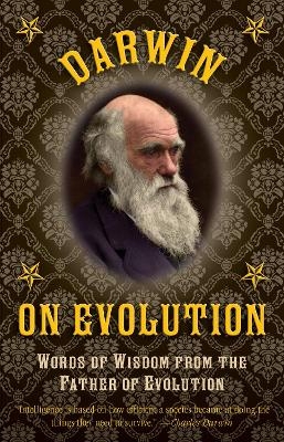 Darwin on Evolution - Charles Darwin