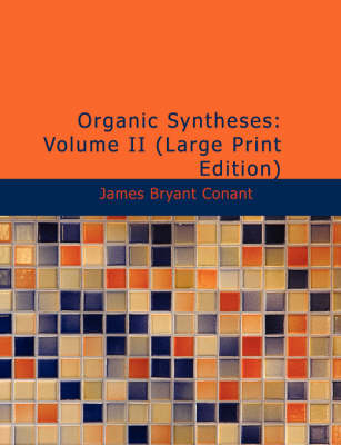 Organic Syntheses - James Bryant Conant