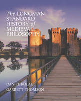 Longman Standard History of Medieval Philosophy -  Daniel Kolak,  Garrett Thomson