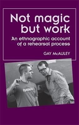 Not Magic but Work - Gay McAuley