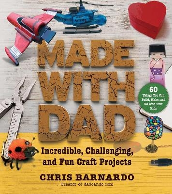 Made with Dad - Chris Barnardo