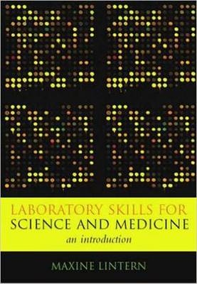 Laboratory Skills for Science and Medicine -  Vern Barnet,  Susan Greenfield,  Maxine Lintern