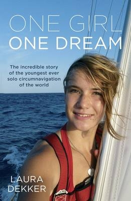 One Girl One Dream - Laura Dekker