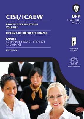 CISI/ICAEW Diploma in Corporate Finance Strategy and Advice -  BPP Learning Media