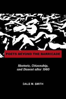 Poets Beyond the Barricade -  Dale Martin Smith