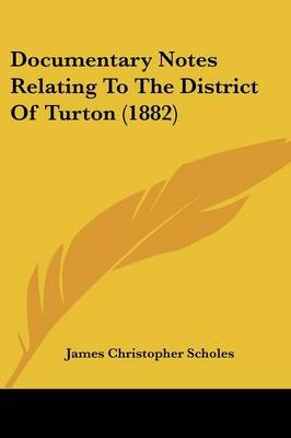 Documentary Notes Relating To The District Of Turton (1882) - 