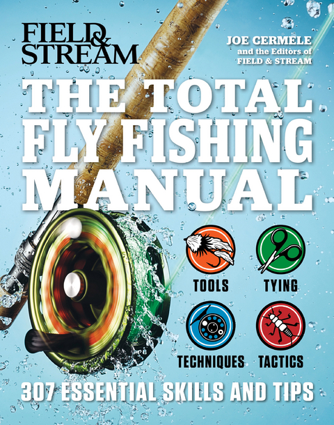 Total Flyfishing Manual -  Joe Cermele,  The Editors of Field &  Stream