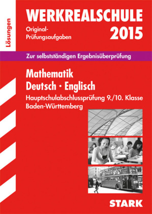 Abschlussprüfung Hauptschule Baden-Württemberg - Mathematik, Deutsch, Englisch  Lösungsheft - Peter Forster, Manfred Wilkens, Walter Schmid, Peter Simon, Franz-Daniel Pfaff, Marion Kammer, Henrike Schniepp, Gabriele Steiner, Birgit Schmon