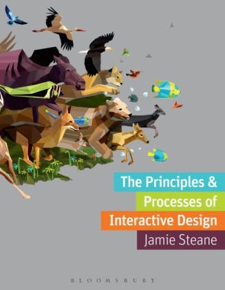 The Principles and Processes of Interactive Design -  Mr Jamie Steane