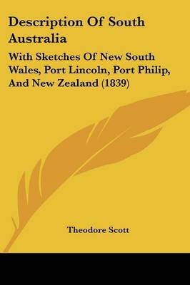 Description Of South Australia - Theodore Scott