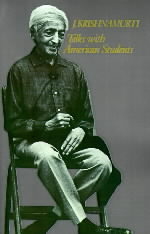 Talks with American Students -  J. Krishnamurti