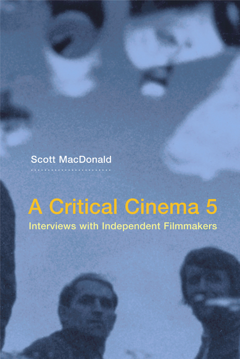 A Critical Cinema 5 - Scott MacDonald