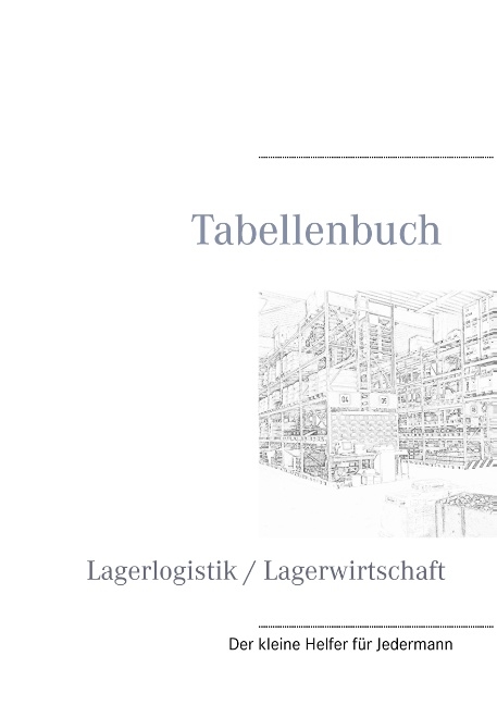 Tabellenbuch Lagerlogistik / Lagerwirtschaft - Romy Jänichen