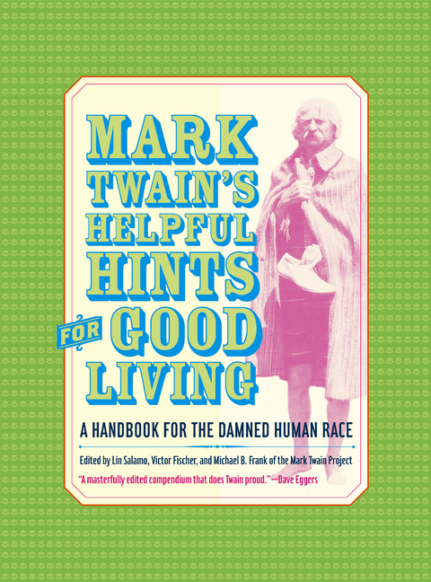 Mark Twain’s Helpful Hints for Good Living - Mark Twain