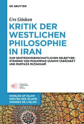 Kritik der westlichen Philosophie in Iran - Urs Gösken