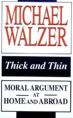 Thick and Thin -  Michael Walzer