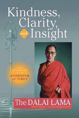 Kindness, Clarity, and Insight -  His Holiness the Dalai Lama