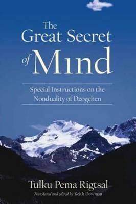 Great Secret of Mind -  Tulku Pema Rigtsal