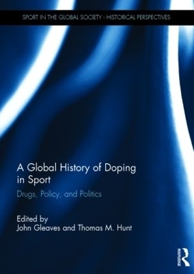 A Global History of Doping in Sport - 