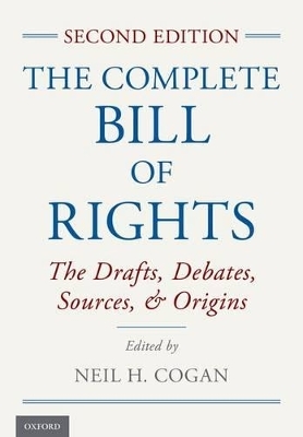 The Complete Bill of Rights - Neil H. Cogan