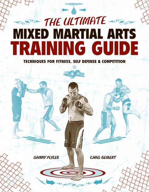 The Ultimate Mixed Martial Arts Training Guide -  Danny Plyler,  Chad Seibert