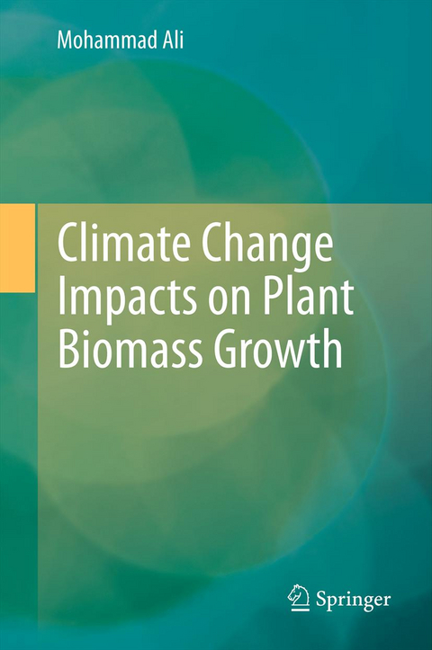 Climate Change Impacts on Plant Biomass Growth - Mohammad Ali