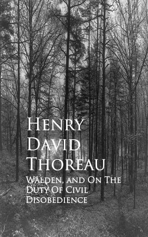 Walden, and On The Duty Of Civil Disobedience -  Henry David Thoreau