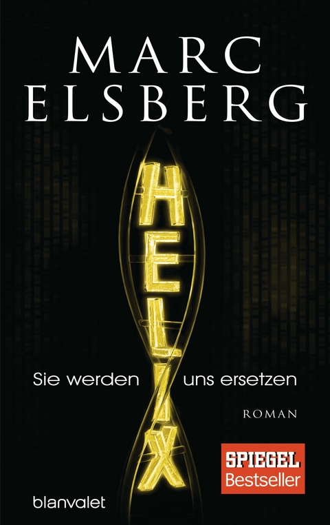 HELIX - Sie werden uns ersetzen - Marc Elsberg