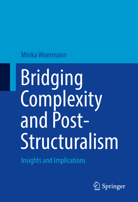 Bridging Complexity and Post-Structuralism - Minka Woermann