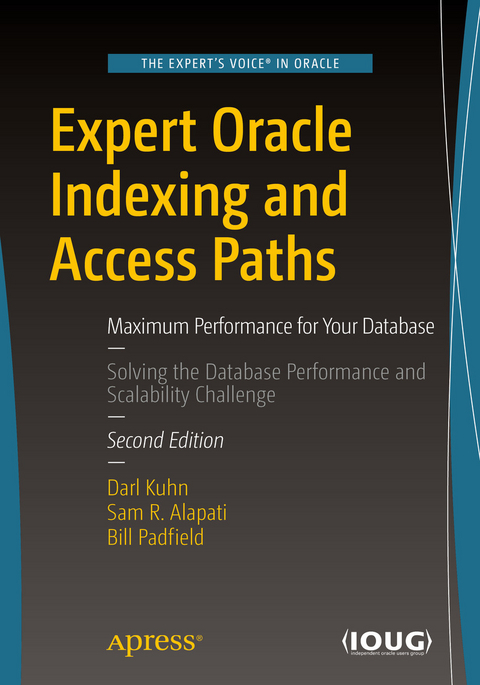 Expert Oracle Indexing and Access Paths - Darl Kuhn, Sam R Alapati, Bill Padfield