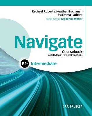 Navigate: Intermediate B1+: Coursebook, e-book and Oxford Online Skills Program