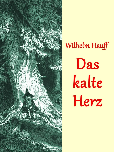 Das kalte Herz - Wilhelm Hauff