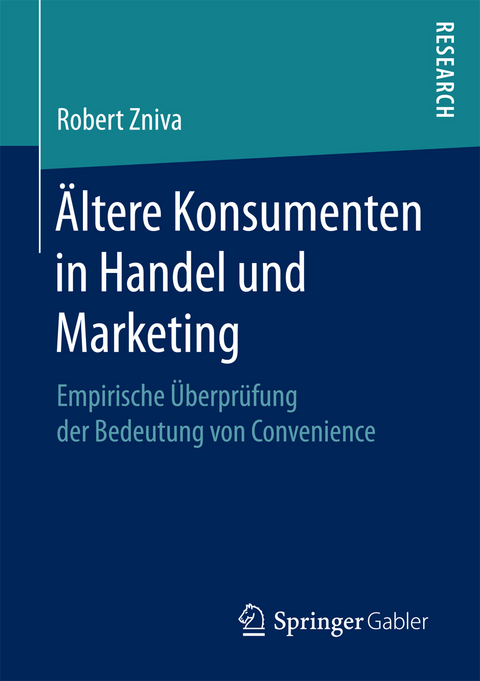 Ältere Konsumenten in Handel und Marketing - Robert Zniva