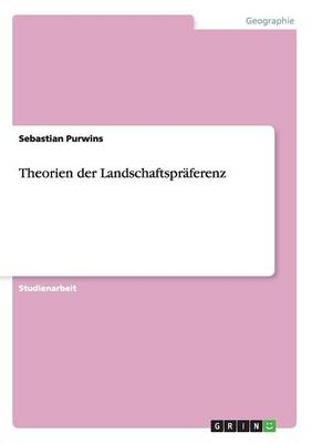 Theorien der LandschaftsprÃ¤ferenz - Sebastian Purwins