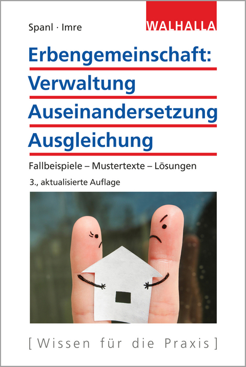 Erbengemeinschaft: Verwaltung - Auseinandersetzung - Ausgleichung - Reinhold Spanl, Andrea Imre