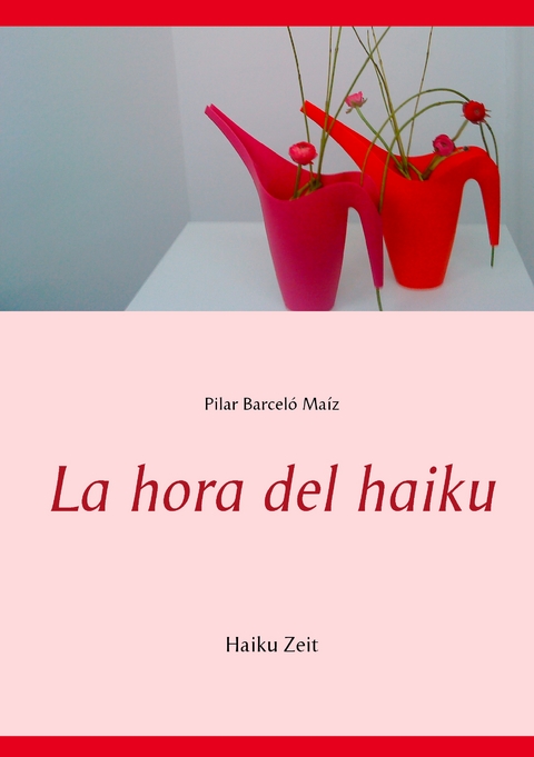 La hora del haiku - Pilar Barceló Maíz