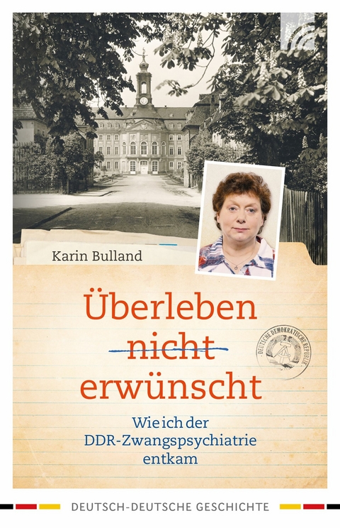 Überleben nicht erwünscht - Karin Bulland