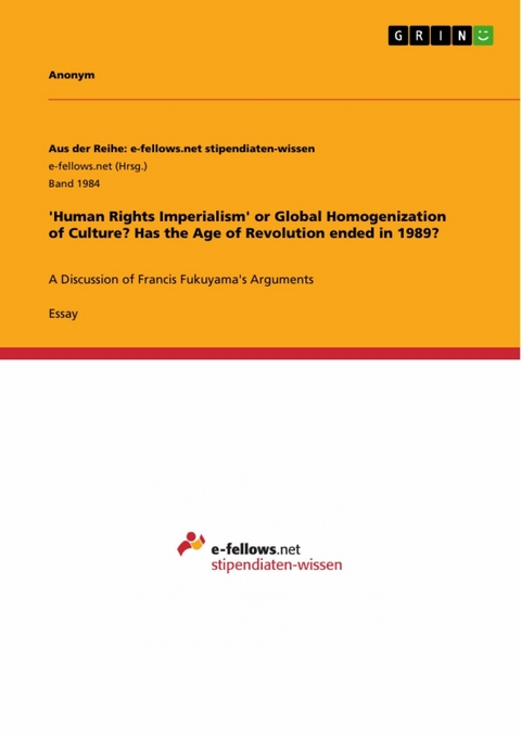 'Human Rights Imperialism' or Global Homogenization of Culture? Has the Age of Revolution ended in 1989?