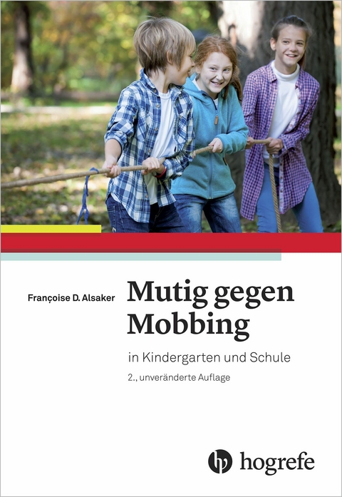 Mutig gegen Mobbing - Françoise D. Alsaker