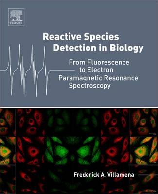 Reactive Species Detection in Biology -  Frederick A. Villamena