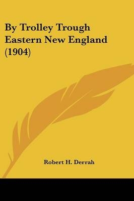 By Trolley Trough Eastern New England (1904) - 