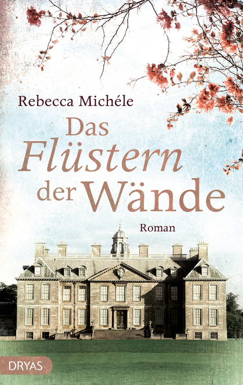 Das Flüstern der Wände - Rebecca Michéle