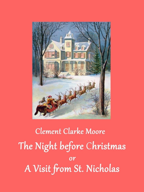 The Night before Christmas - Clement Clarke Moore