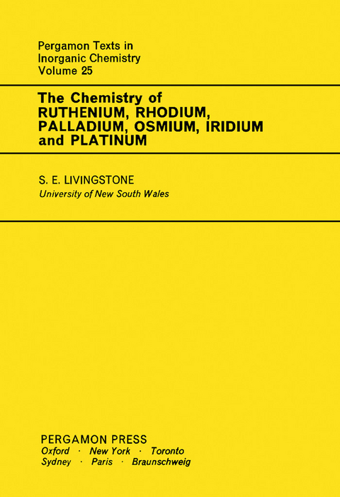 Chemistry of Ruthenium, Rhodium, Palladium, Osmium, Iridium and Platinum -  Stanley E. Livingstone