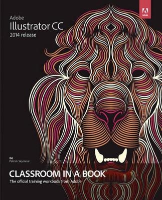 Adobe Illustrator CC Classroom in a Book (2014 release) - Brian Wood