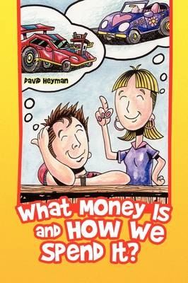 What Money Is and How We Spend It? - David Heyman