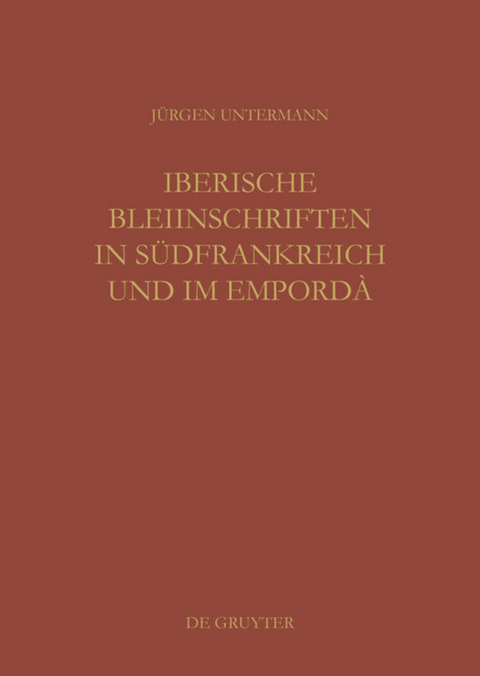 Iberische Bleiinschriften in Südfrankreich und im Empordà - Jürgen Untermann