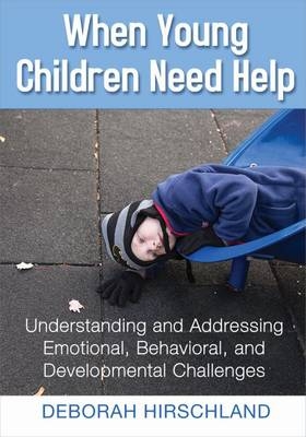 When Young Children Need Help - Deborah Hirschland