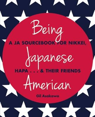 Being Japanese American - Gil Asakawa