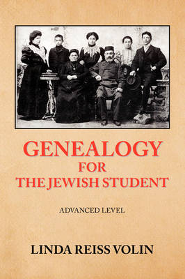 Genealogy for the Jewish Student - Linda Reiss Volin